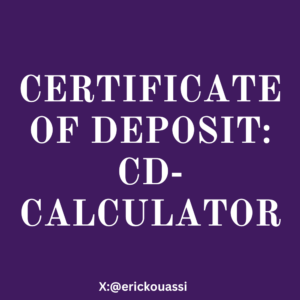 Certificate of Deposit: CD-Calculator